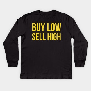 Buy Low Sell High Trading Cryto and Forex Bitcoin FX Trader Kids Long Sleeve T-Shirt